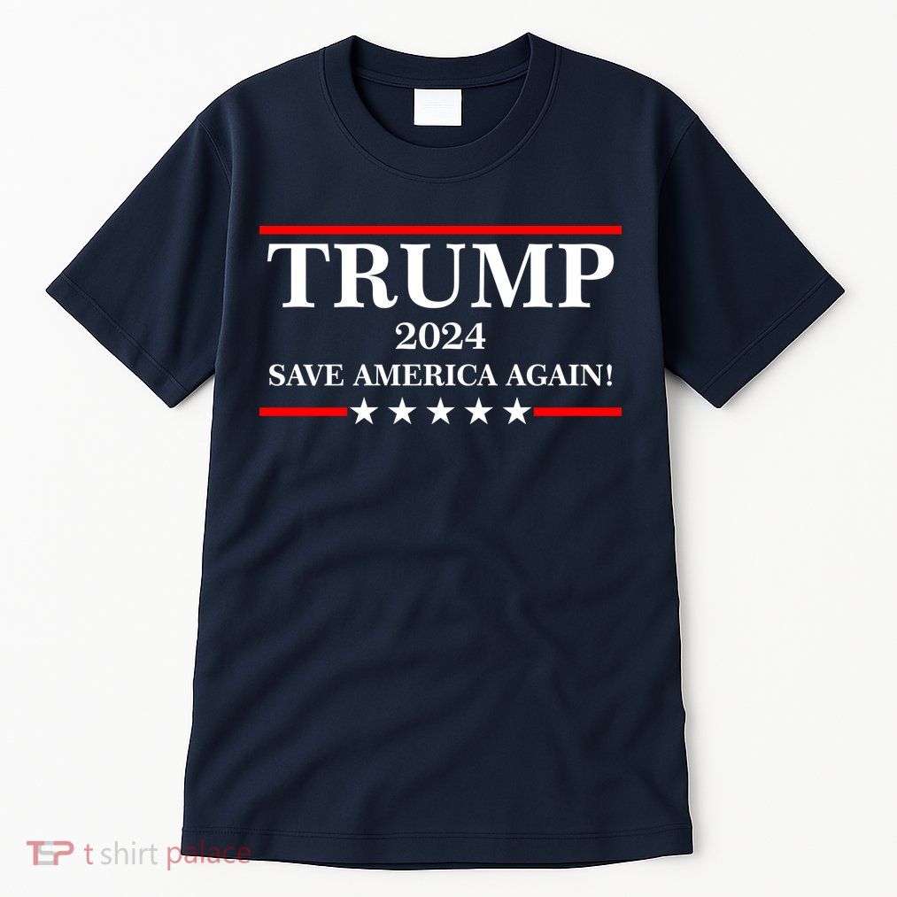 Trump 2024 Save America Again USA President Vote Tall T-Shirt
