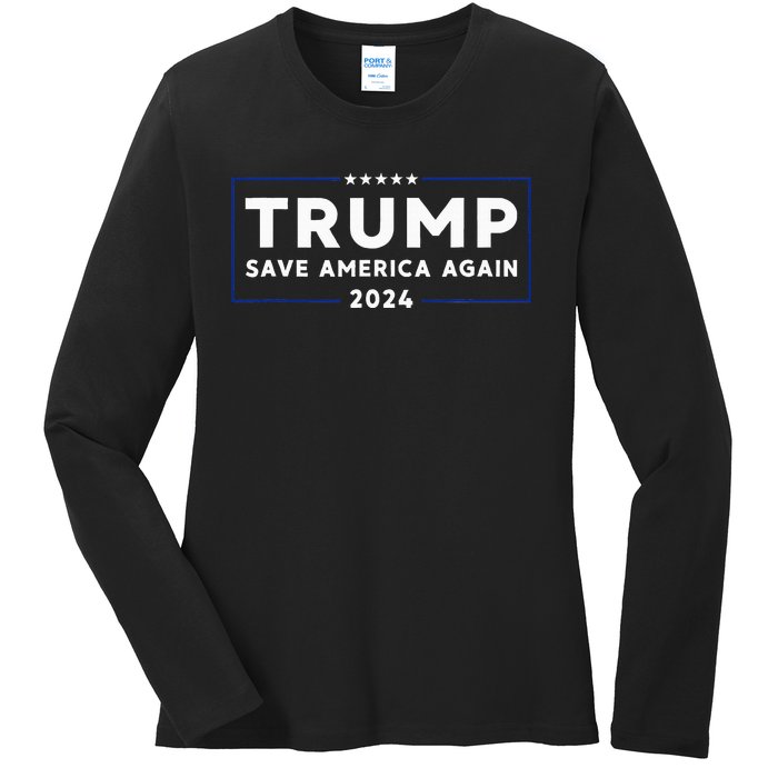 Trump 2024 Save America Again Trump Ladies Long Sleeve Shirt