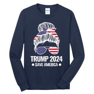 Trump 2024 Save America President Tall Long Sleeve T-Shirt