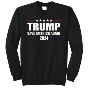 Trump 2024 Save America Save America Again Trump Sweatshirt