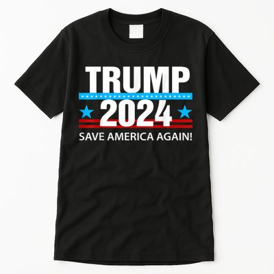 TRUMP 2024 Save America Again Pro Trump Tall T-Shirt