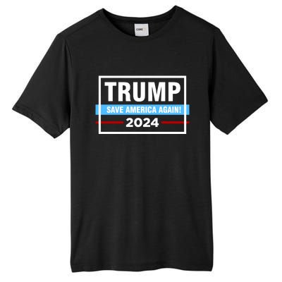 Trump 2024 Save America Again Tall Fusion ChromaSoft Performance T-Shirt