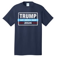 Trump 2024 Save America Again Tall T-Shirt