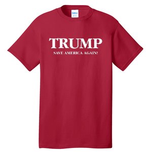 Trump 2024 Save America Again Tall T-Shirt