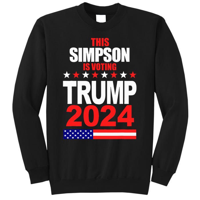 Trump 2024 Simpson Surname Family Voting Supporter Tall Sweatshirt