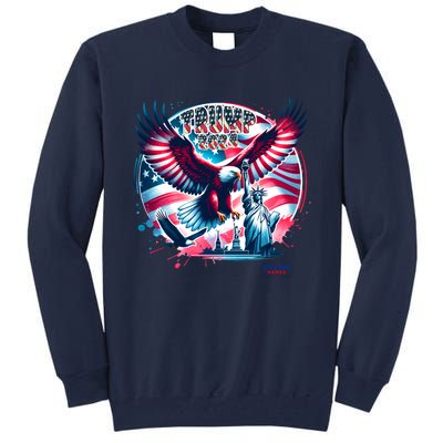 Trump 2024 Statue Of Liberty Eagle Freedom Tall Sweatshirt