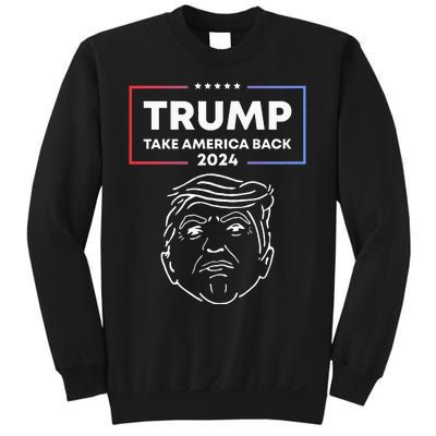 Trump 2024 Take America Back Election The Return Sweatshirt