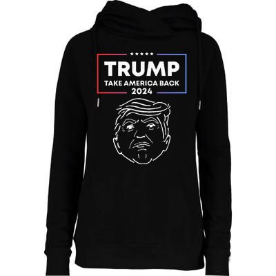 Trump 2024 Take America Back Election The Return Womens Funnel Neck Pullover Hood