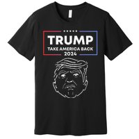 Trump 2024 Take America Back Election The Return Premium T-Shirt