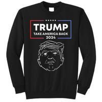 Trump 2024 Take America Back Election The Return Tall Sweatshirt