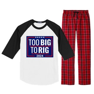 Trump 2024 Too Big To Rig Raglan Sleeve Pajama Set