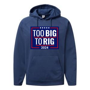 Trump 2024 Too Big To Rig Performance Fleece Hoodie