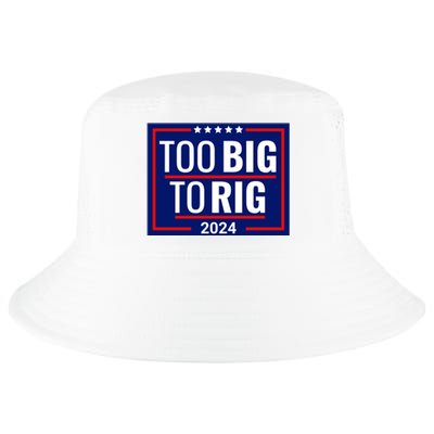 Trump 2024 Too Big To Rig Cool Comfort Performance Bucket Hat