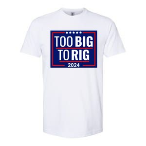 Trump 2024 Too Big To Rig Softstyle CVC T-Shirt