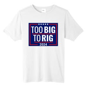 Trump 2024 Too Big To Rig Tall Fusion ChromaSoft Performance T-Shirt