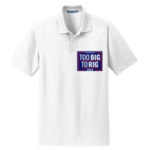 Trump 2024 Too Big To Rig Dry Zone Grid Polo