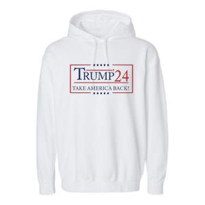 Trump 24 Take America Back Donald Trump Patriotic Garment-Dyed Fleece Hoodie