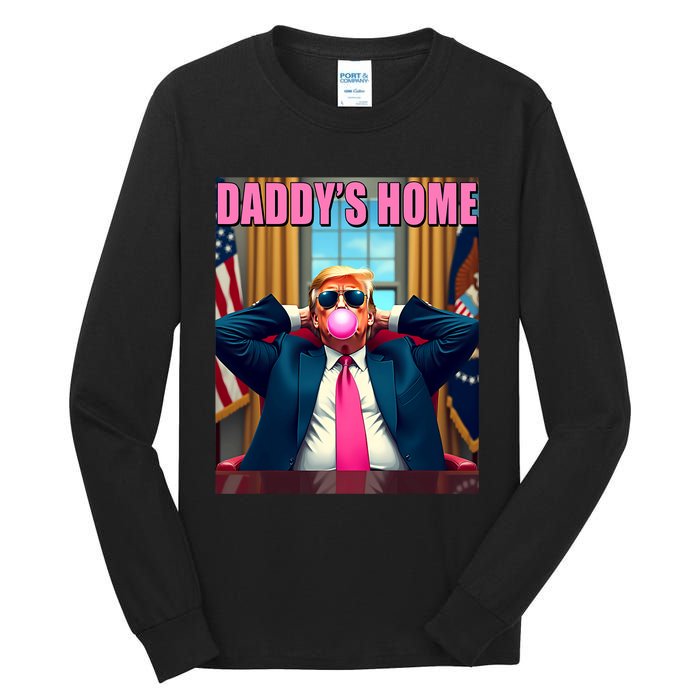 Trump 2024 Take America Back Daddys Home Gum Tall Long Sleeve T-Shirt