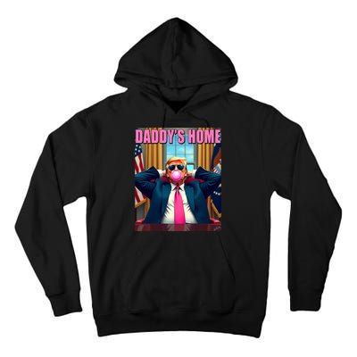 Trump 2024 Take America Back Daddys Home Gum Tall Hoodie