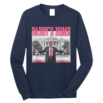 Trump 2024 Take America Back DaddyS Home Trump Pink 2024 Long Sleeve Shirt