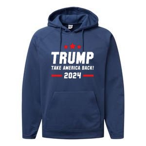 Trump 2024 Take America Back Performance Fleece Hoodie