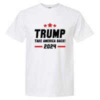 Trump 2024 Take America Back Garment-Dyed Heavyweight T-Shirt