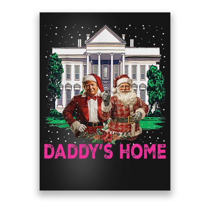 Trump 2024 Take America Back DaddyS Home Christmas Poster