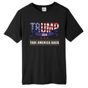 Trump 2024 Take America Back Election Tall Fusion ChromaSoft Performance T-Shirt