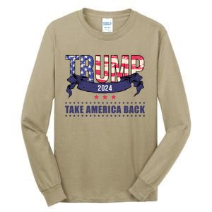 Trump 2024 Take America Back Election Tall Long Sleeve T-Shirt