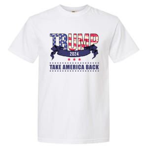 Trump 2024 Take America Back Election Garment-Dyed Heavyweight T-Shirt