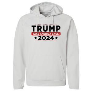 Trump 2024 Take America Back American Flag Trump 2024 Performance Fleece Hoodie