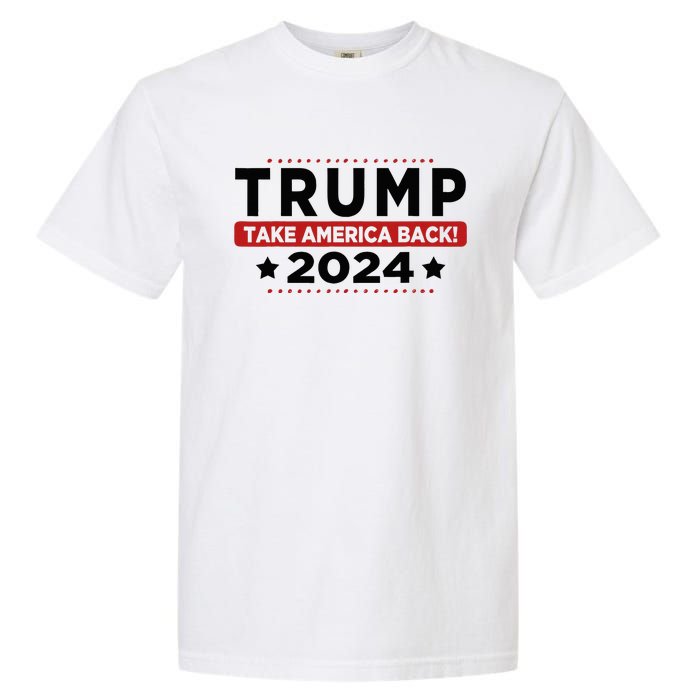 Trump 2024 Take America Back American Flag Trump 2024 Garment-Dyed Heavyweight T-Shirt