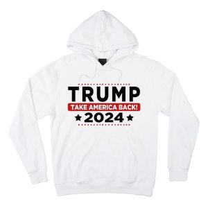 Trump 2024 Take America Back American Flag Trump 2024 Hoodie