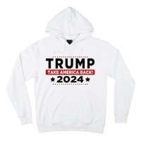 Trump 2024 Take America Back American Flag Trump 2024 Hoodie