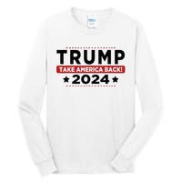 Trump 2024 Take America Back American Flag Trump 2024 Tall Long Sleeve T-Shirt