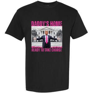 Trump 2024 Take America Back DaddyS Home Garment-Dyed Heavyweight T-Shirt