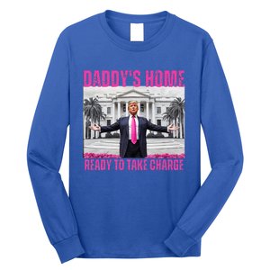 Trump 2024 Take America Back DaddyS Home Long Sleeve Shirt