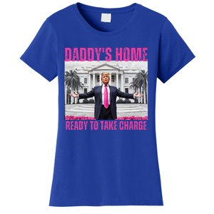 Trump 2024 Take America Back DaddyS Home Women's T-Shirt