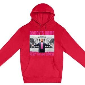 Trump 2024 Take America Back DaddyS Home Premium Pullover Hoodie