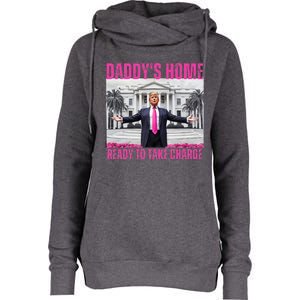 Trump 2024 Take America Back DaddyS Home Womens Funnel Neck Pullover Hood