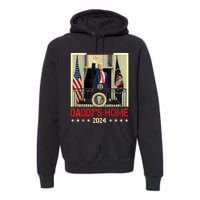 Trump 2024 Take America Back DaddyS Home Trump 2024 Premium Hoodie