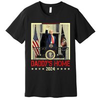 Trump 2024 Take America Back DaddyS Home Trump 2024 Premium T-Shirt