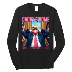 Trump 2024 Take America Back Daddys Home Long Sleeve Shirt