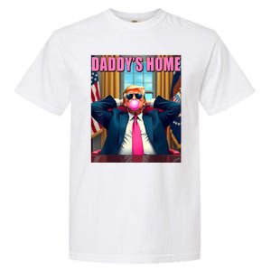 Trump 2024 Take America Back Daddys Home Garment-Dyed Heavyweight T-Shirt