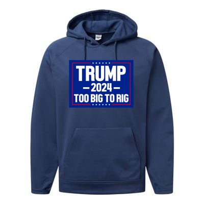 Trump 2024 Too Big To Rig Performance Fleece Hoodie