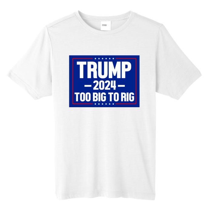 Trump 2024 Too Big To Rig Tall Fusion ChromaSoft Performance T-Shirt