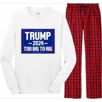 Trump 2024 Too Big To Rig Long Sleeve Pajama Set