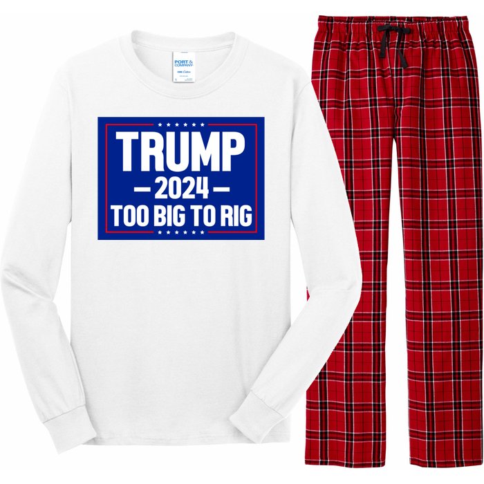 Trump 2024 Too Big To Rig Long Sleeve Pajama Set