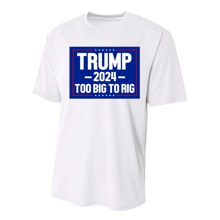 Trump 2024 Too Big To Rig Performance Sprint T-Shirt