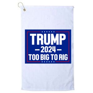 Trump 2024 Too Big To Rig Platinum Collection Golf Towel